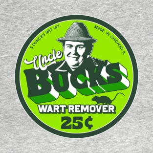 Uncle Buck's Wart Remover T-Shirt
